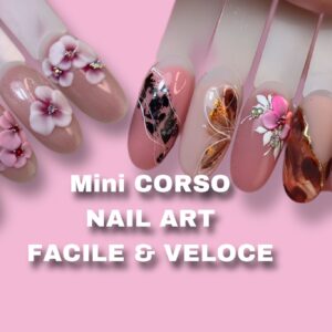 NAIL ART FACILE & VELOCE - Mini Corso